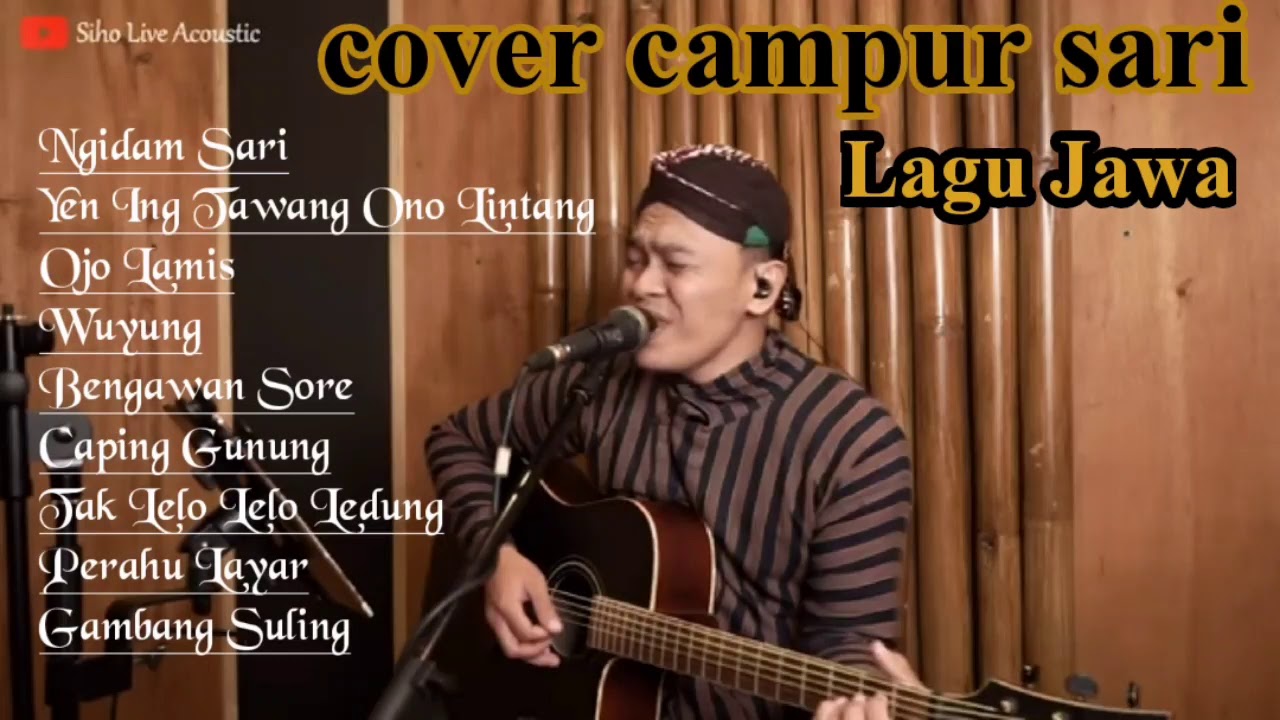 COVER LAGU JAWA #CAMPURSARI SIHO LIVE ACOUSTIC #FULLALBUM 2021