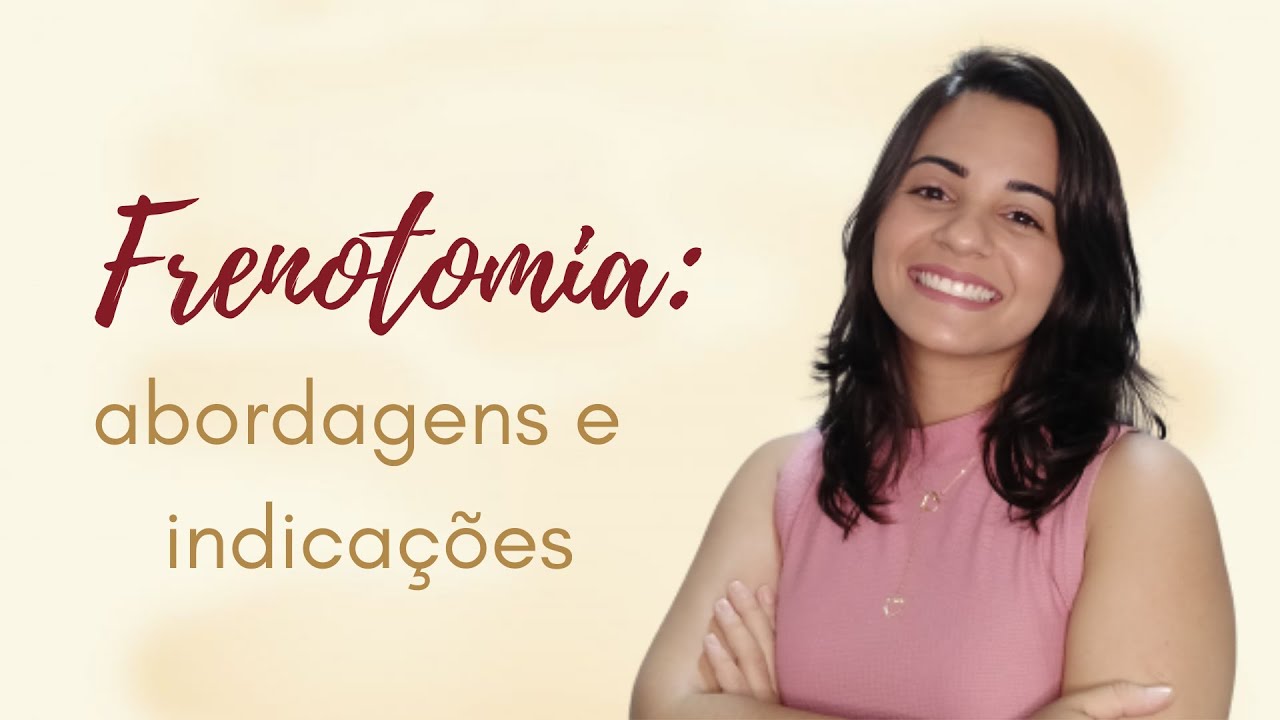FRENOTOMIA - ABORDAGENS E INDICAÇÕES