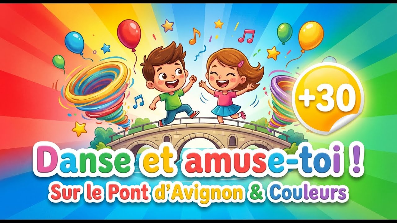 💃 Sur le Pont d'Avignon + La Danse des Couleurs : Mix Énergie et Éveil 🌈 Chanson pour enfants