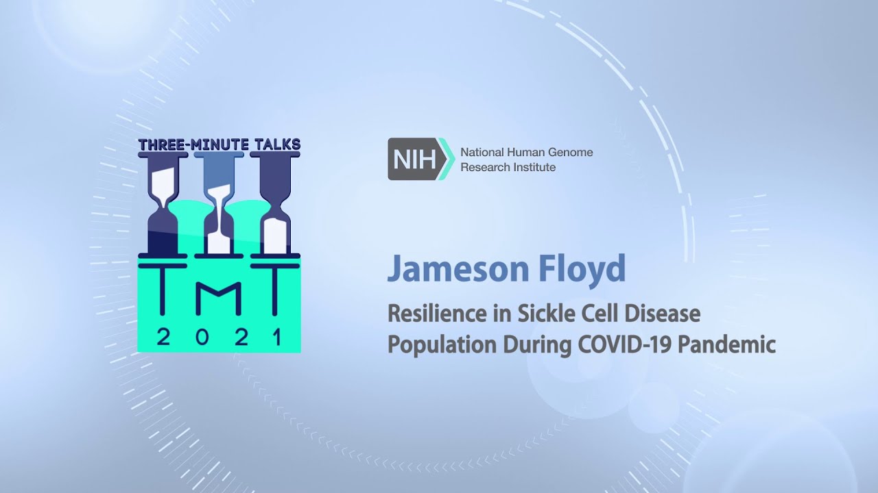 2021 Three-minute Talk (TmT) -  Jameson Floyd, Postbac, NHGRI