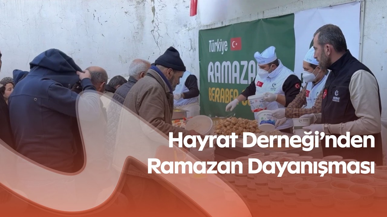 Kahramanmaraş’ta Her Gün 1200 Kişiye İftar! Hayrat Derneği’nden Ramazan Dayanışması