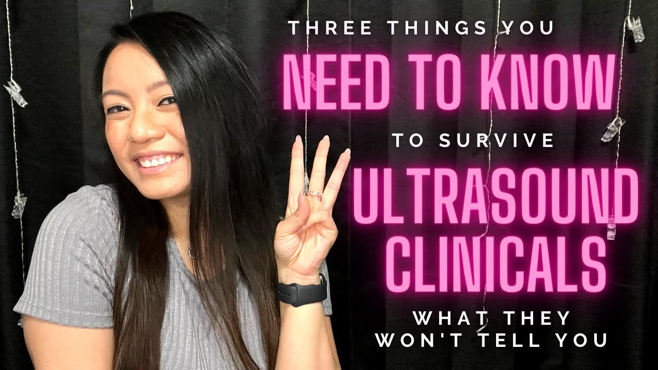 How to survive ultrasound clinicals (Advice from a sonographer) | 3 things you NEED to know