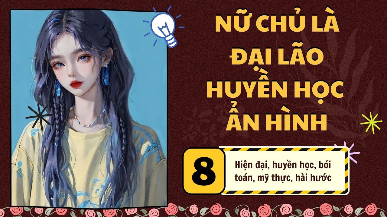 ☊ Tập 8 | Nữ Chủ Là Đại Lão Huyền Học Ẩn Hình - Hiện Đại, Huyền Học, Hài Hước
