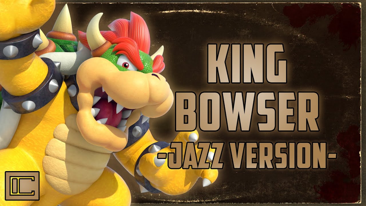 Super Mario Galaxy - KING BOWSER [Jazz Version]