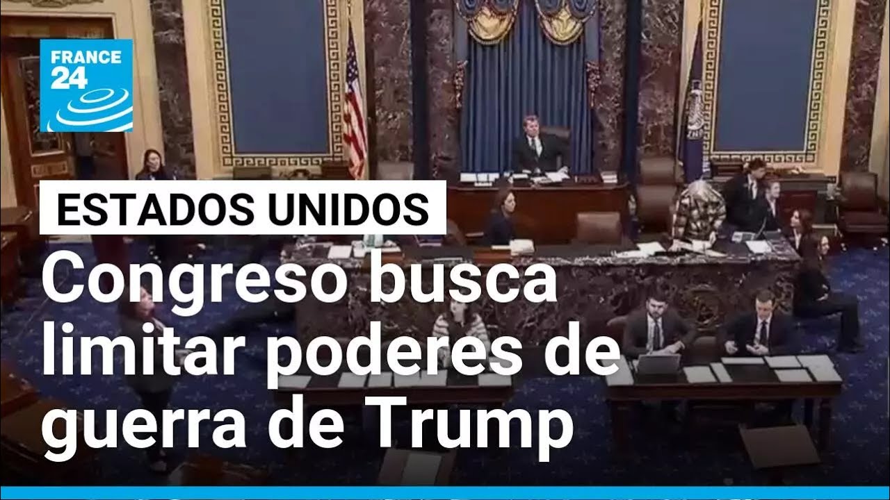 Congreso de EE. UU. busca limitar poderes de guerra de Trump en Venezuela • FRANCE 24 Español