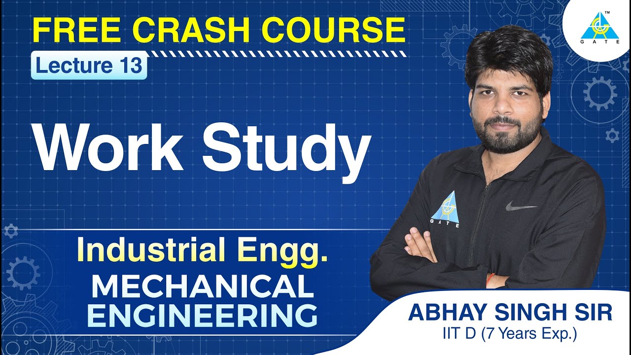 Lecture #13 | Work Study | Industrial Engineering | ME | FREE CRASH COURSE