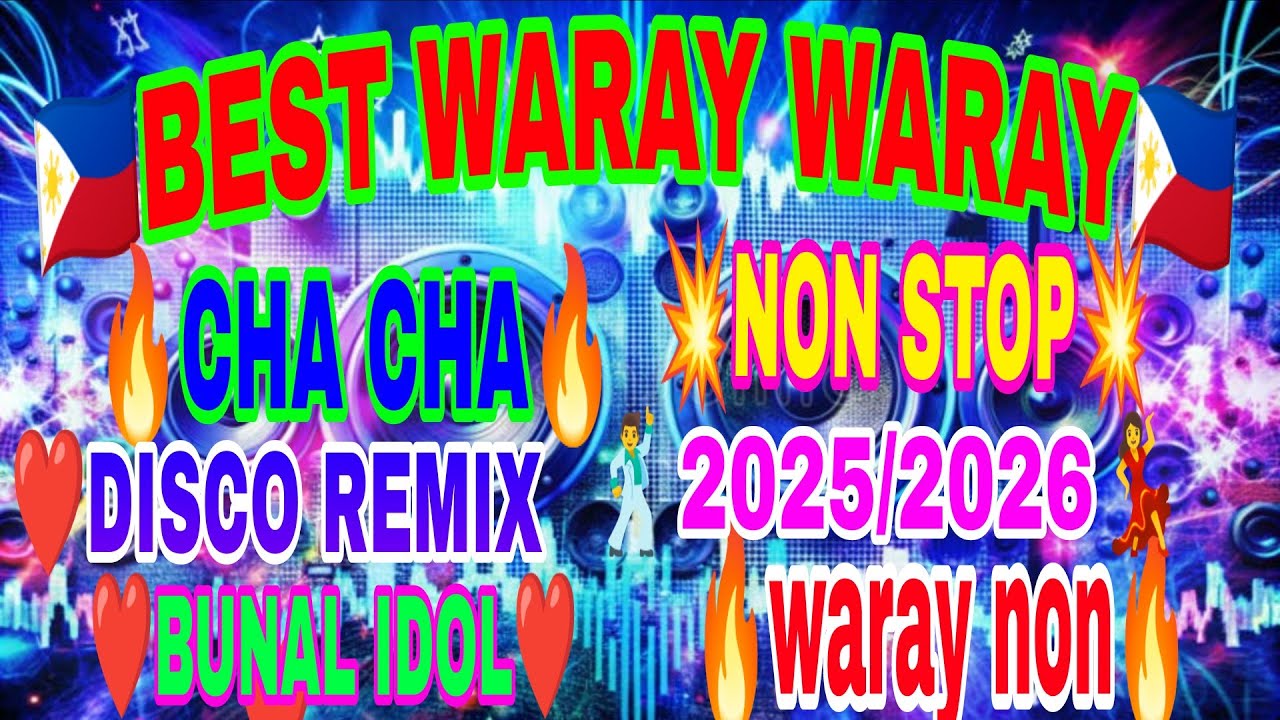 💫BEST WARAY WARAY CHA CHA NON STOP DISCO REMIX 2025/2026 💫