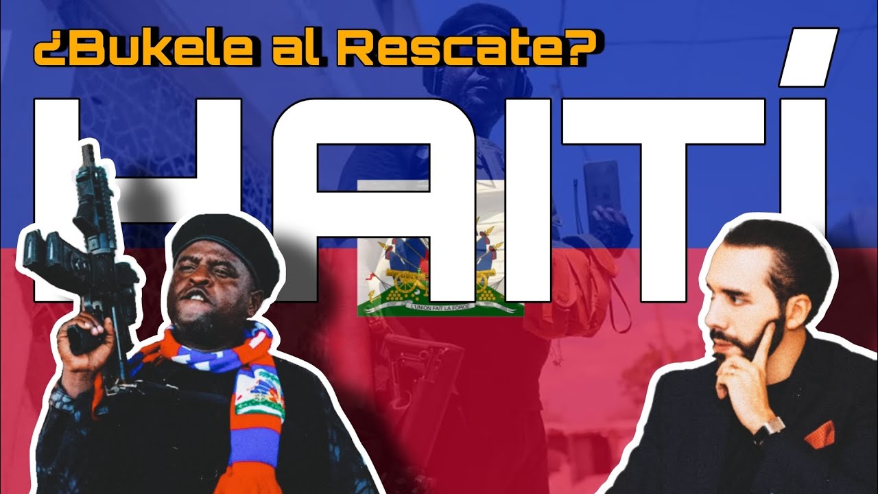 &iquest;Podr&iacute;a Bukele restablecer la gobernabilidad de Hait&iacute;?