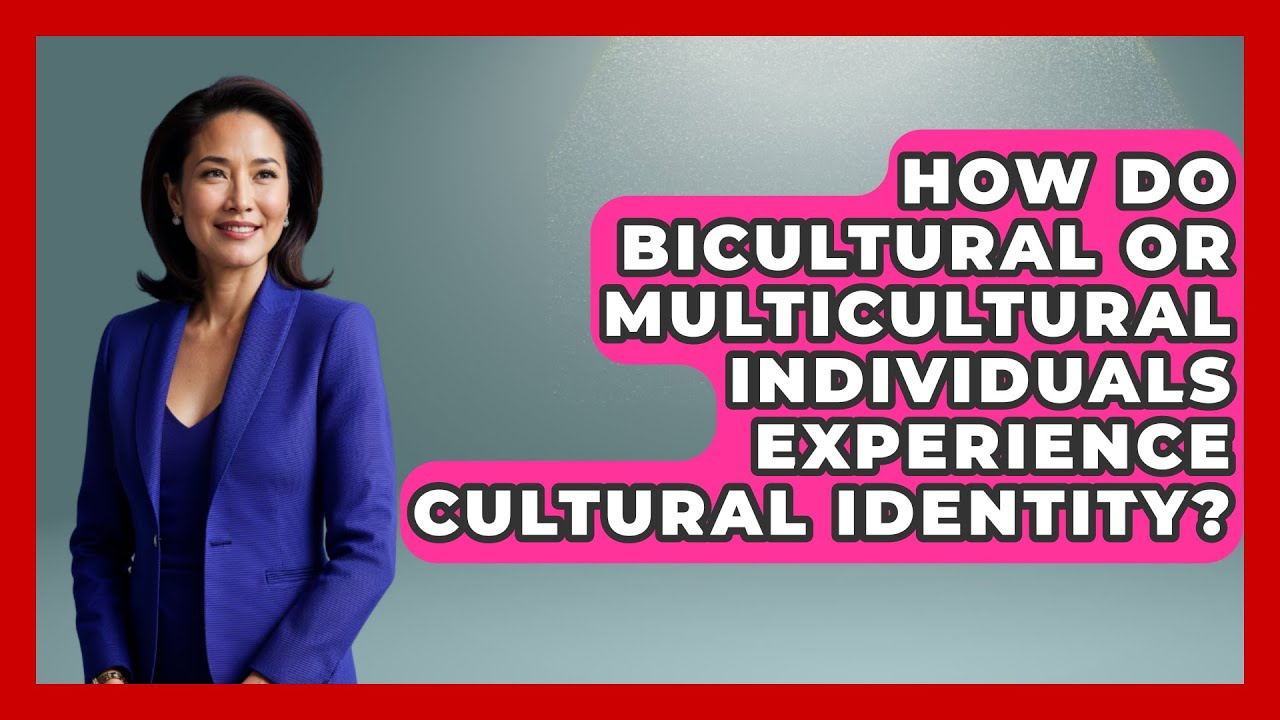 How Do Bicultural or Multicultural Individuals Experience Cultural Identity? | Art Across Cultures