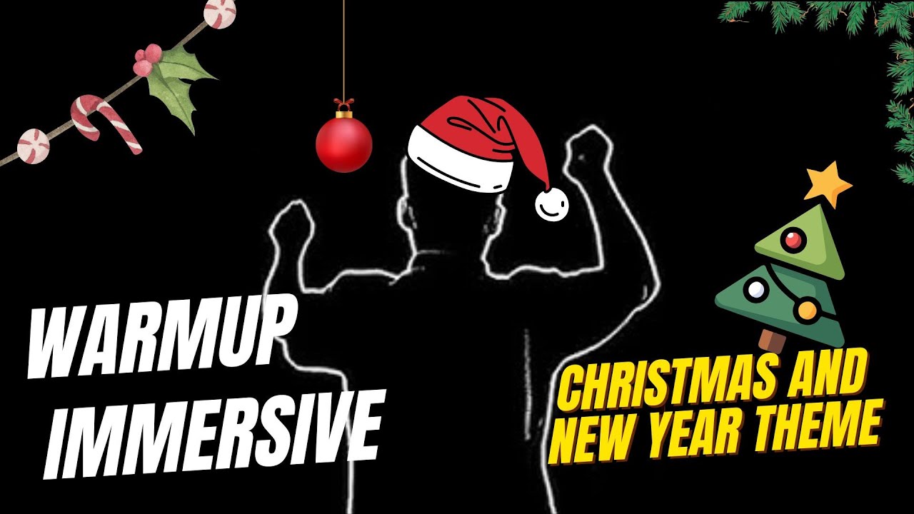 immersive interactive warmup christmas and new year version