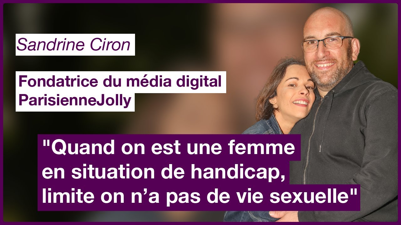 Mon Parcours Handicap – Sexualité, témoignage de Sandrine Ciron