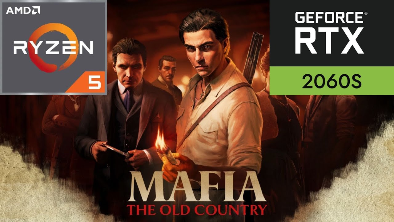 Mafia: The Old Country RTX 2060 Super Ryzen 5 5500