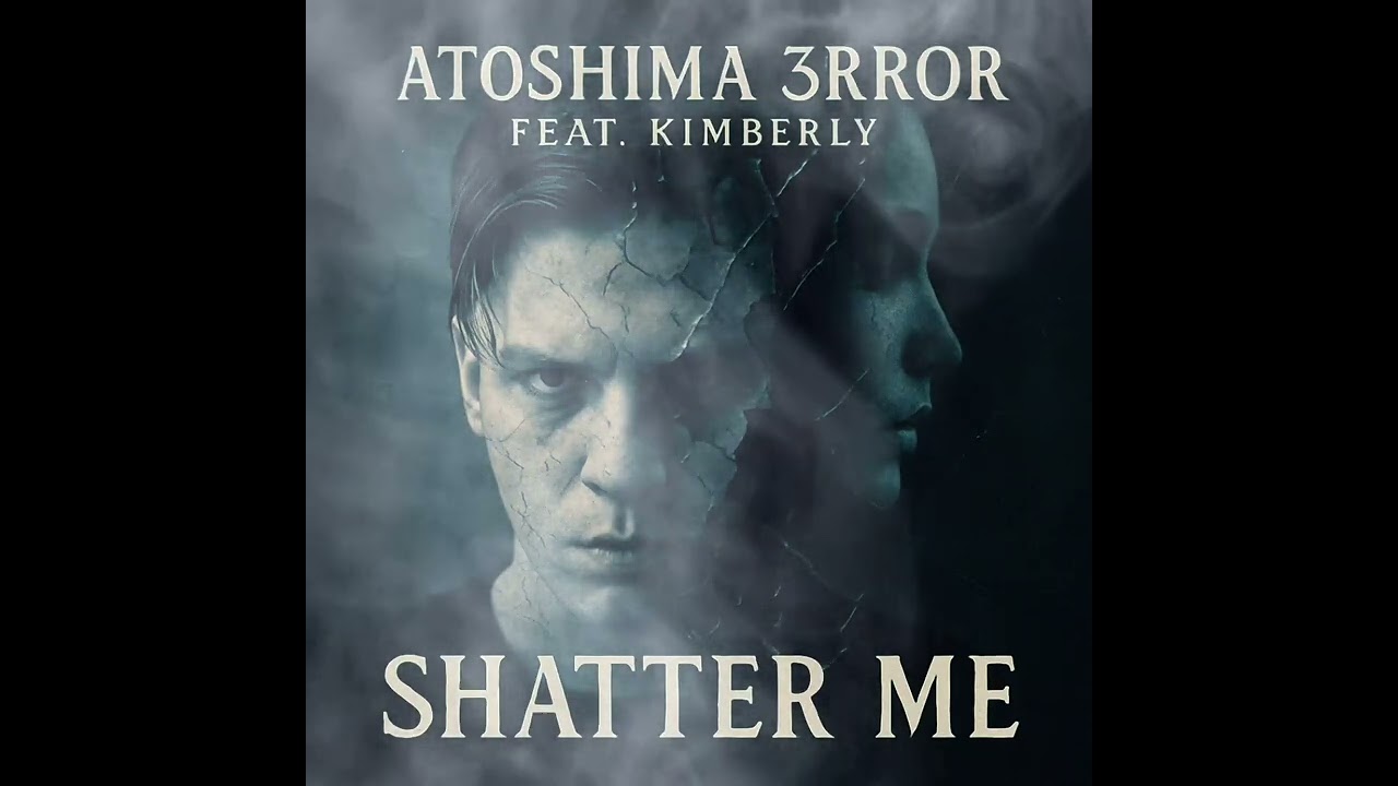 At0shima 3rr0r - Shatter Me (feat. Kimberly Kornmeier)