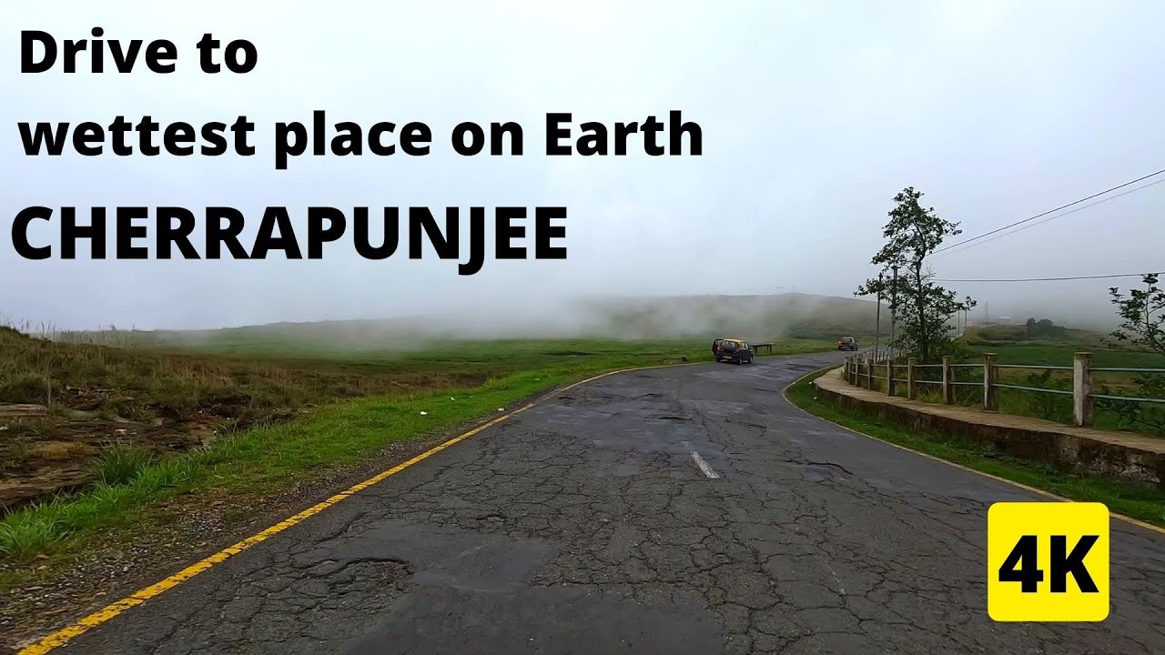 4K drive to Cherrapunjee | Meghalaya