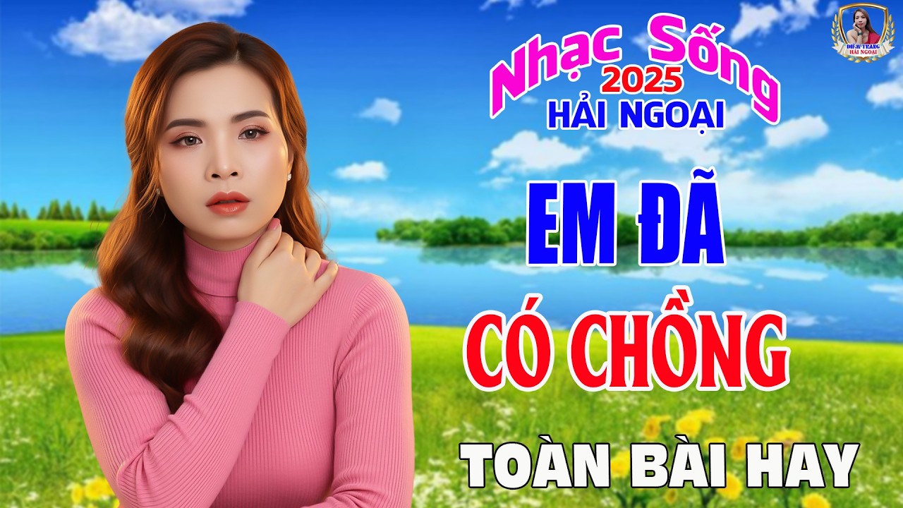LIÊN KHÚC ĐỀ XUẤT ➤ EM ĐÃ CÓ CHỒNG ➤ DIỄM TRANG NGHE LÀ MÊ | SAY ĐẮM CON TIM