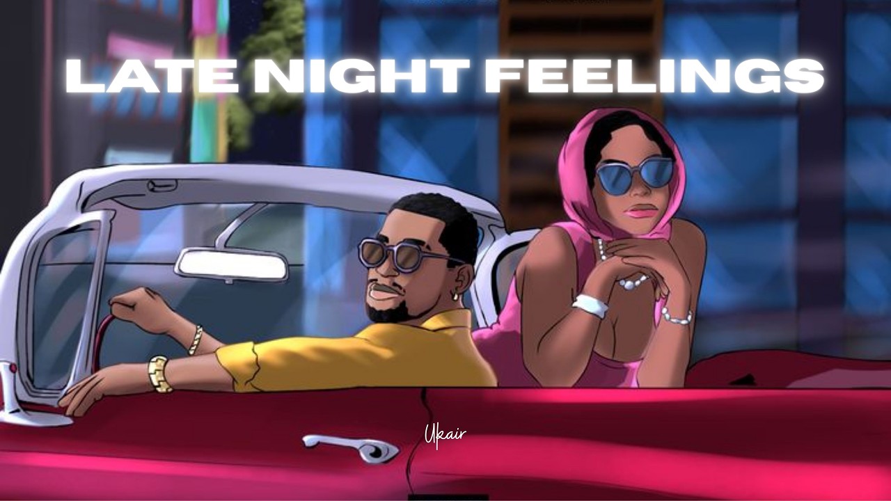Late Night Feelings - Ukair
