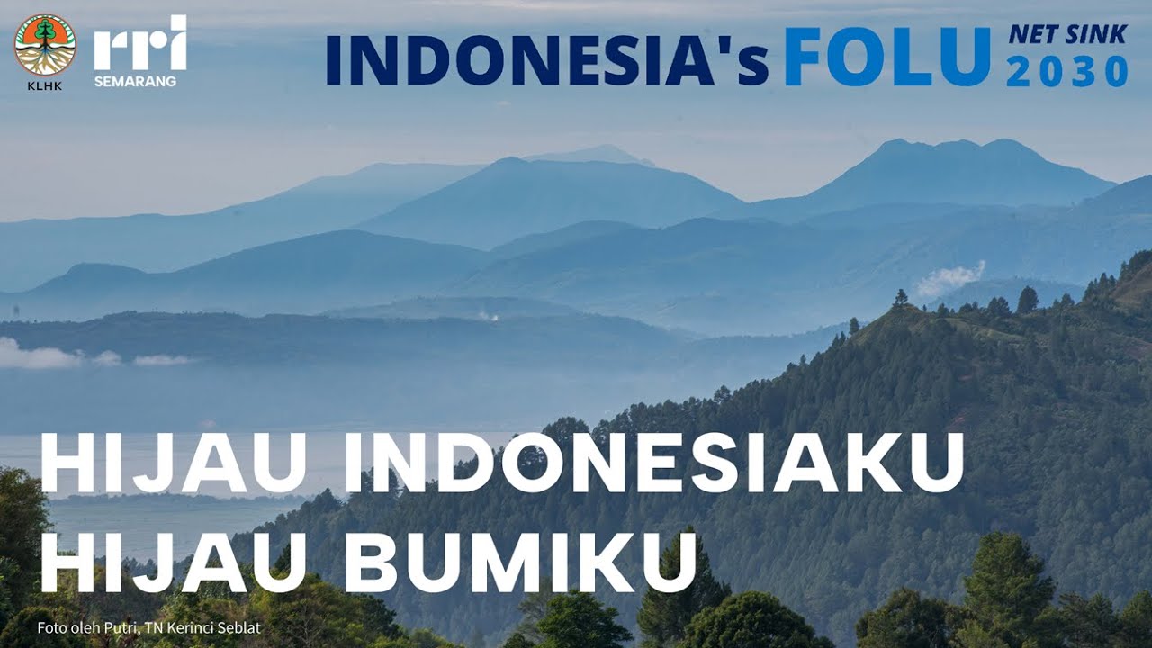 Hijau Indonesiaku Hijau Bumiku - FOLU Net Sink 2030 - Podcast RRI Semarang