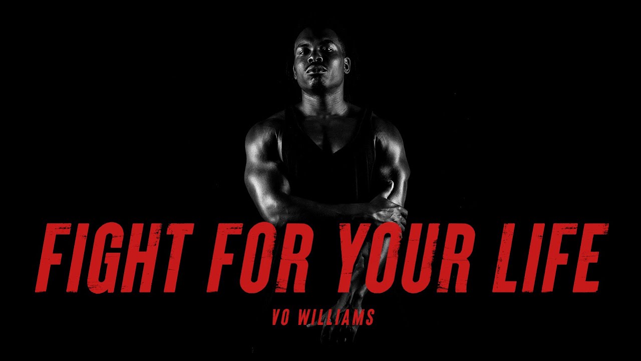 FIGHT FOR YOUR LIFE