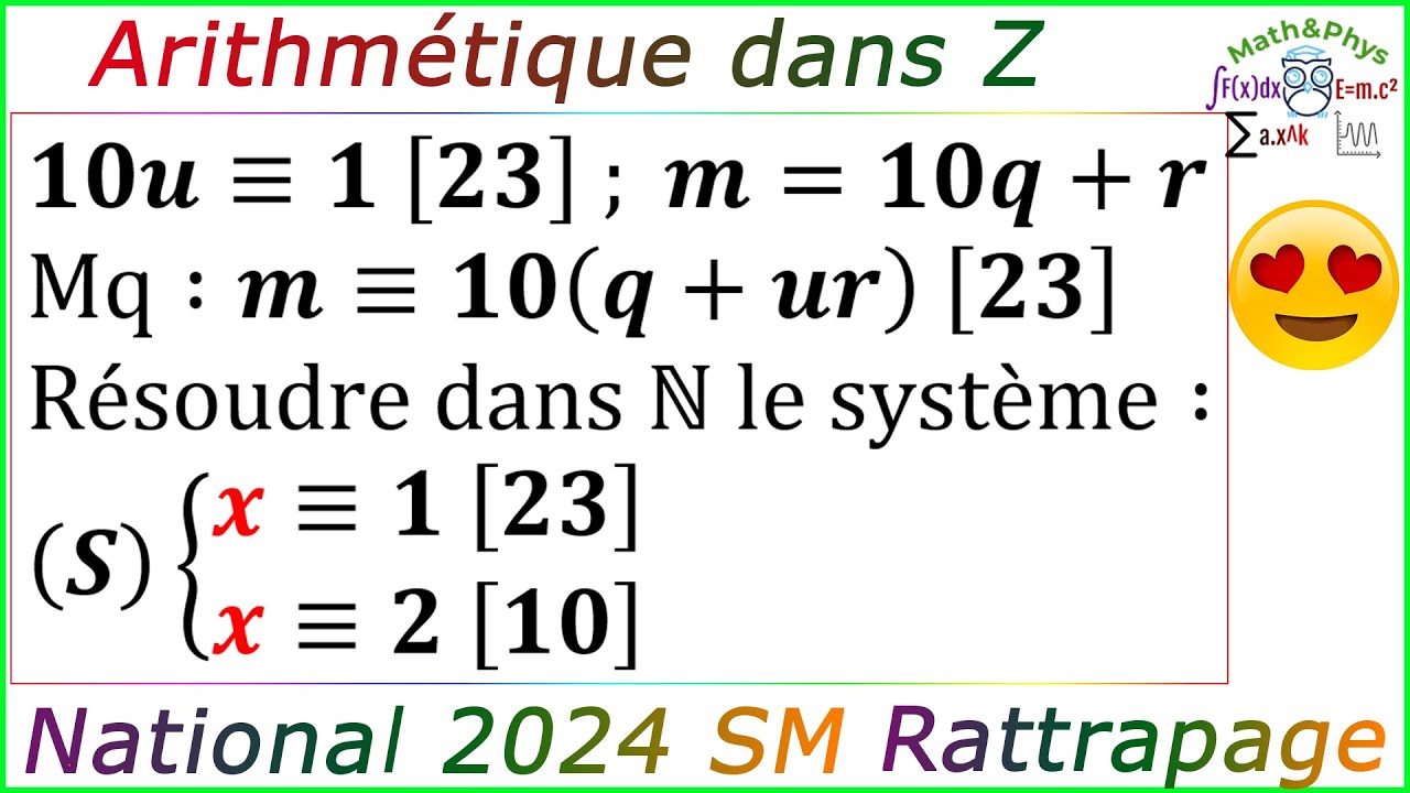 Arithmétique dans Z - Résoudre un Système de Congruence - Examen National 2024 SM Rattrapage