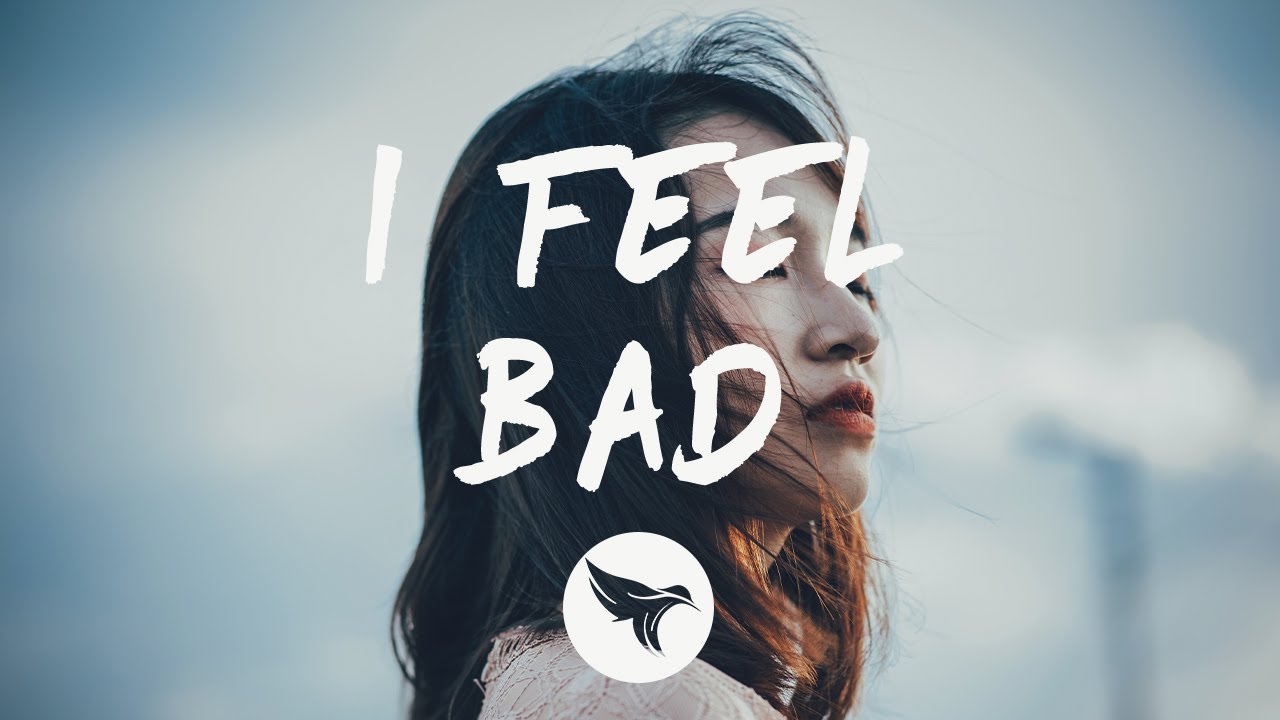 Blackbear - I Feel Bad (Lyrics)