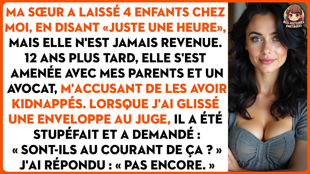 Ma sœur a laissé 4 enfants chez moi, en disant « juste une heure », mais elle n'est jamais revenue.