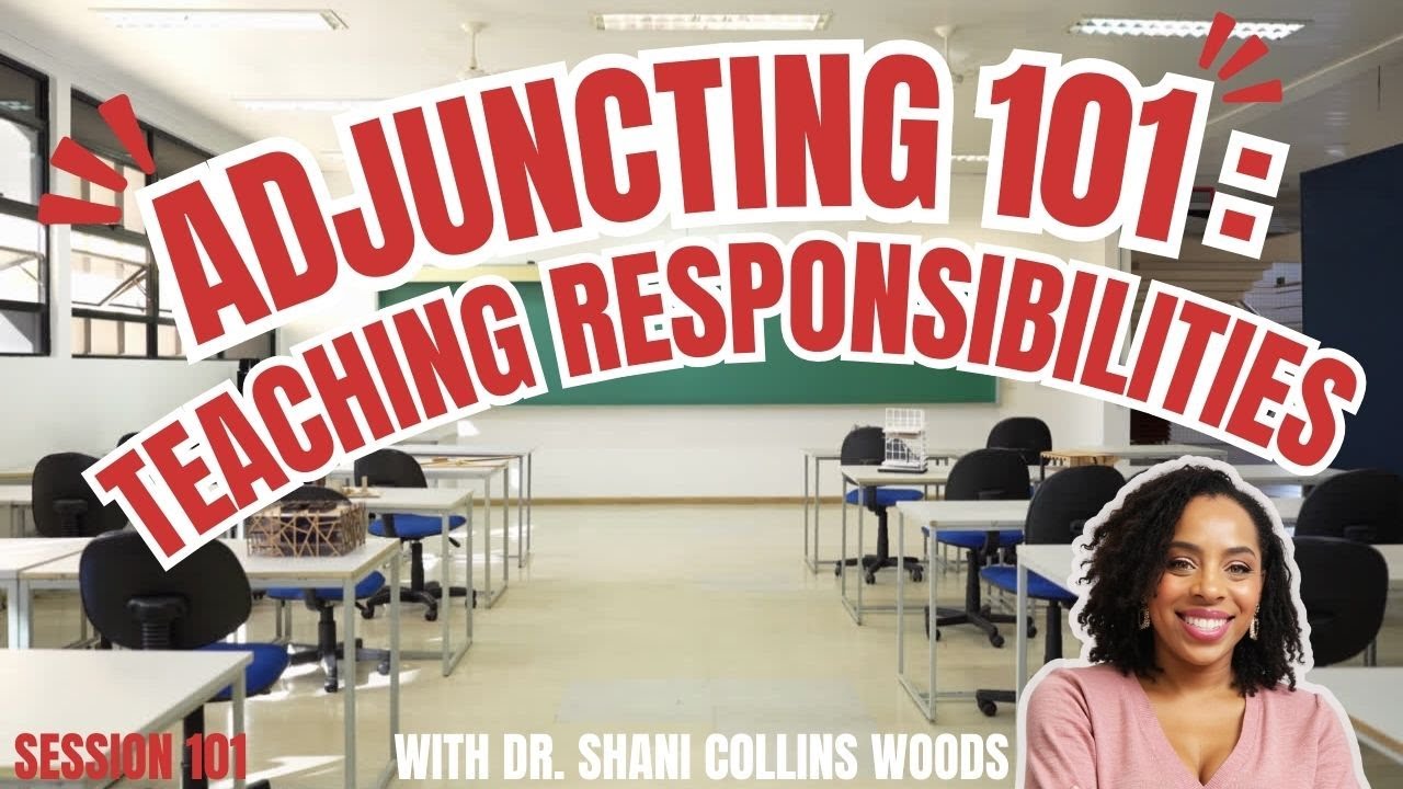🎓 Adjuncting 101: Teaching Responsibilities | Tips for New & Aspiring Adjunct Instructors