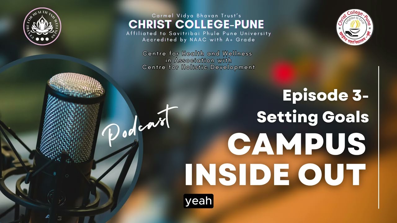 Campus Inside Out | Episode 3: Setting Goals &  &ndash; Plan Your Success! | CHRIST COLLEGE PUNE