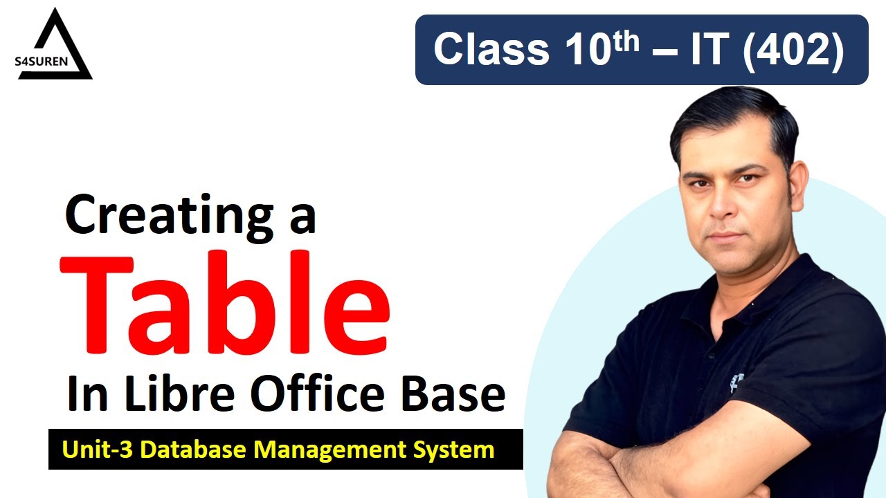 Creating a Table in LibreOffice Base | Class 10 IT 402 | Unit 3 DBMS | CBSE NCERT