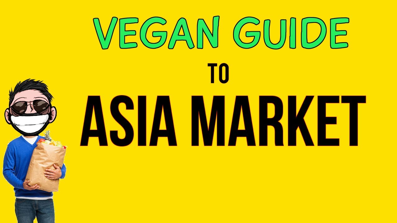 Asia Market - Vegan Shopping Guide
