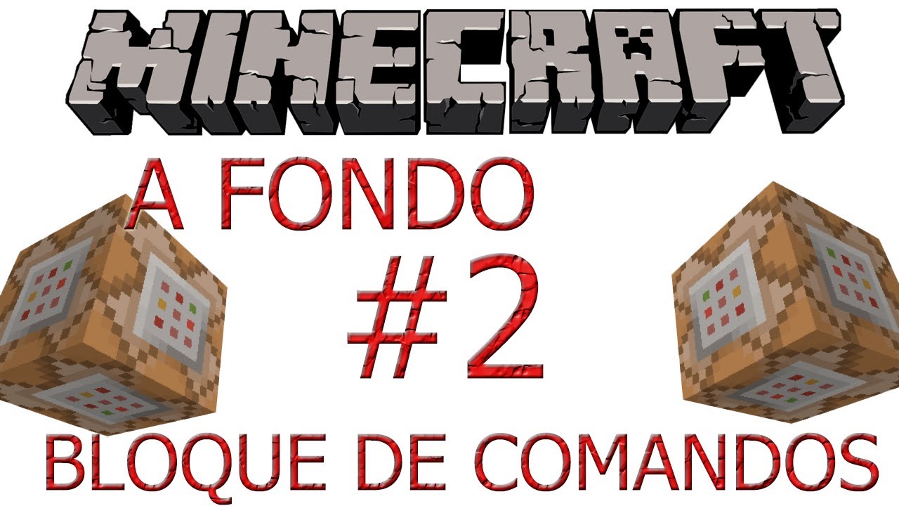 Minecraft Tutorial - Bloque de Comandos A fondo - Parte 2