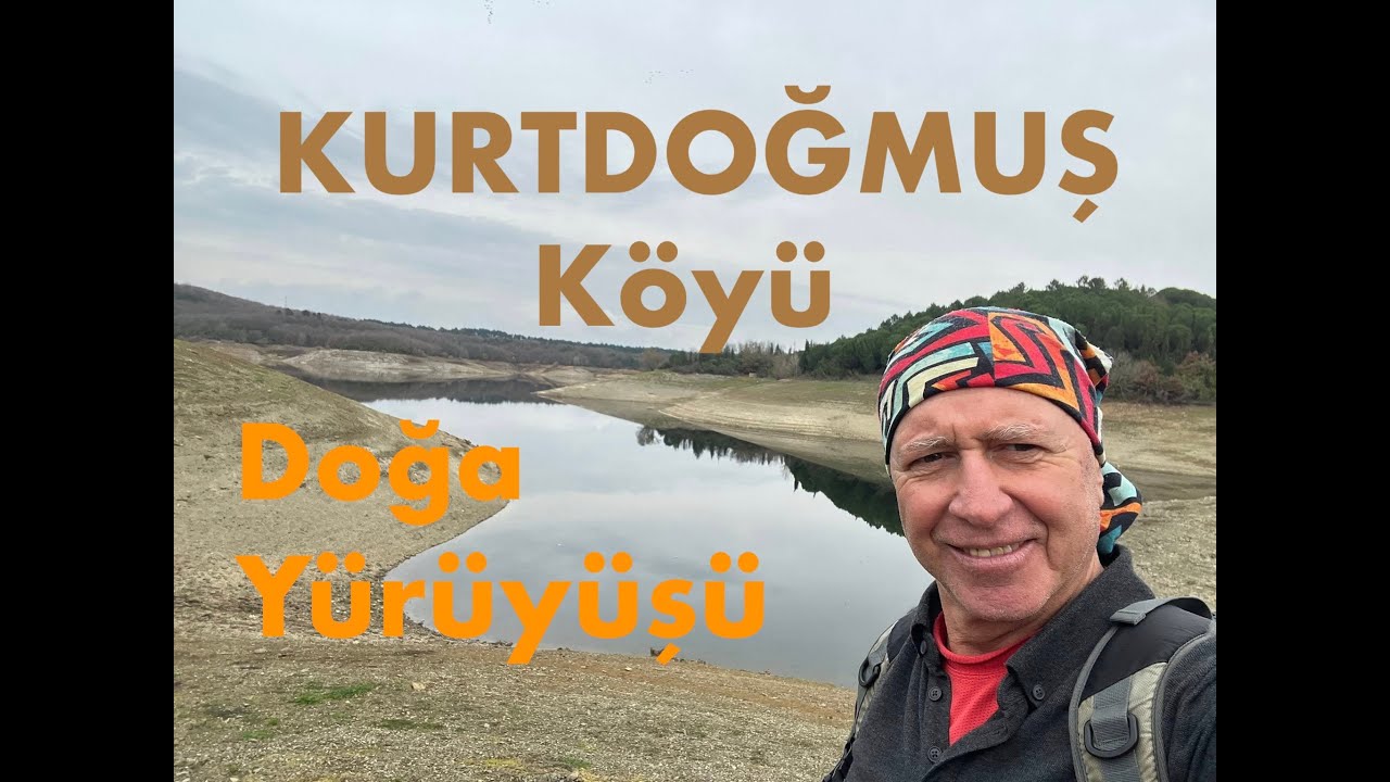 KURTDOĞMUŞ Köyü Doğa Yürüyüşü