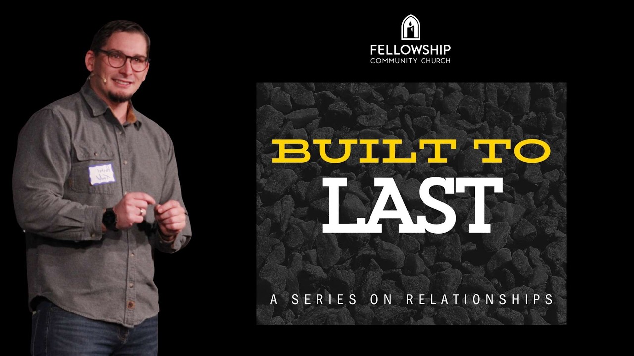 Pastor Todd Sloan - New Series: “Built to Last