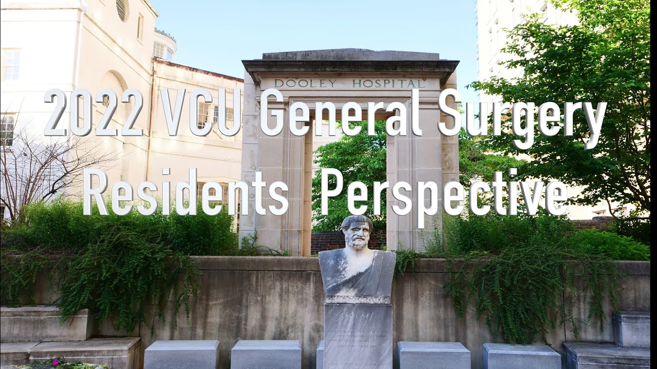 2022 VCU General Surgery Residents Perspective