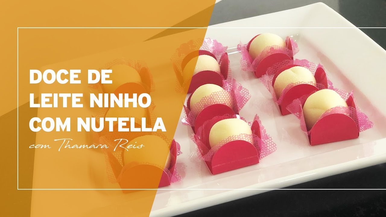 Doce de Leite Ninho com Nutella | Thamara Reis