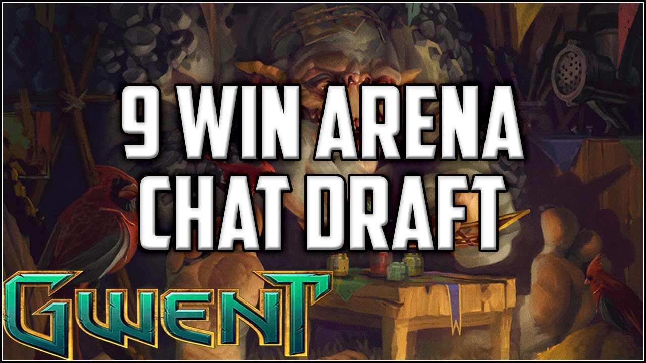 Gwent Arena 9 Win Journey With Chat Draft ~ Gwent Arena Mode Stream Gameplay Part 1