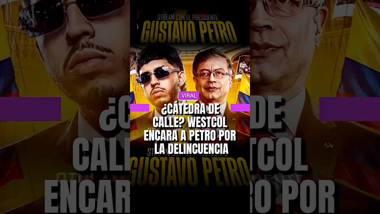 &iquest;C&aacute;tedra de calle? westcol encara a petro por la delincuencia