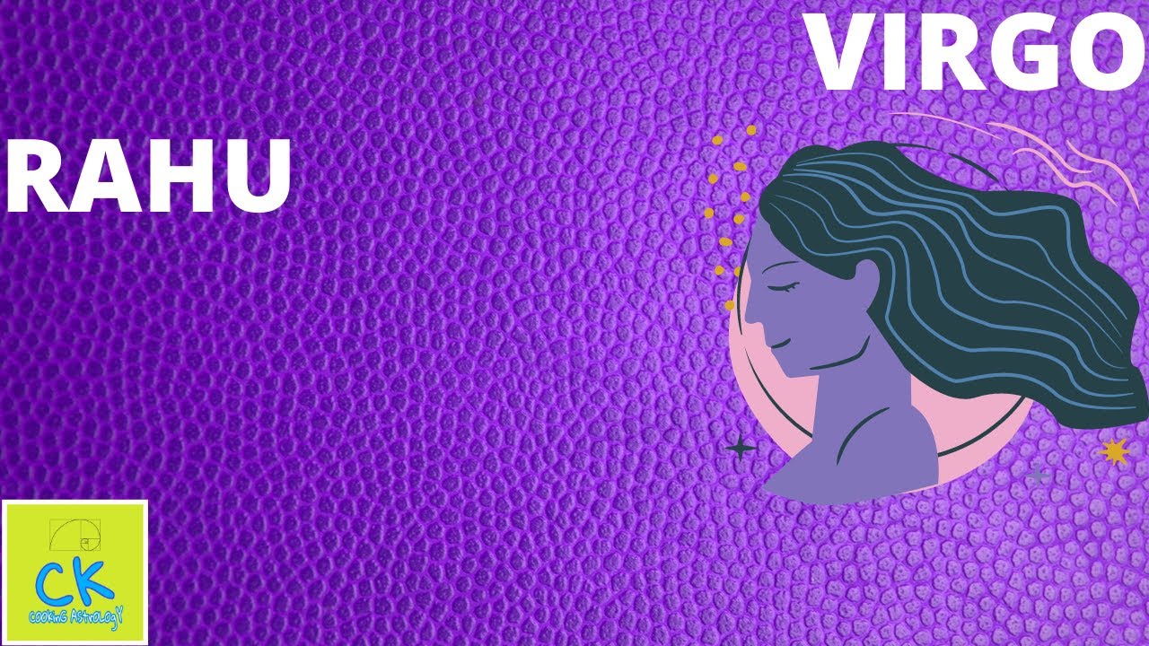 Rahu in Virgo - Stability vs Instability - Vedic Astrology