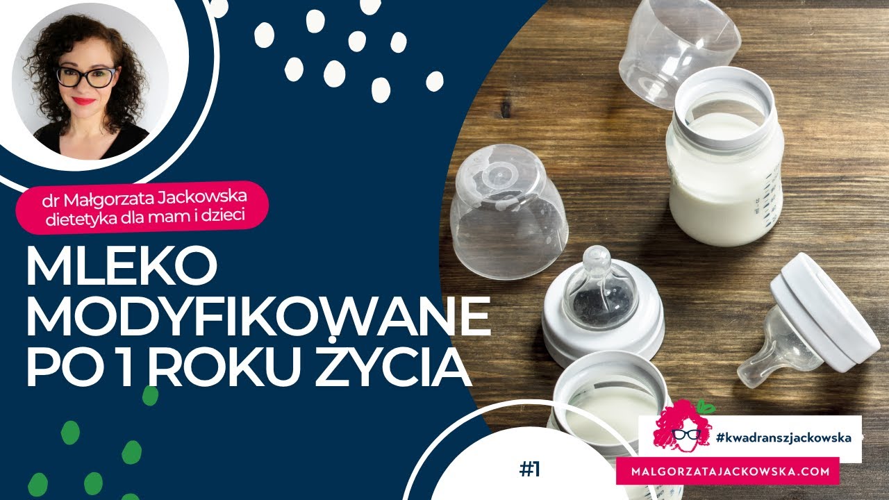 Mleko modyfikowane po 1. roku życia - Małgorzata Jackowska