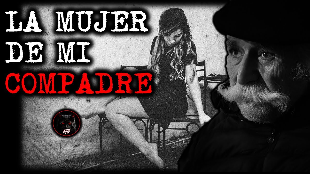 LA MUJER DE MI COMPADRE | RELATO DE BRUJERÍA | RELATOS Y LEYENDAS DE TERROR