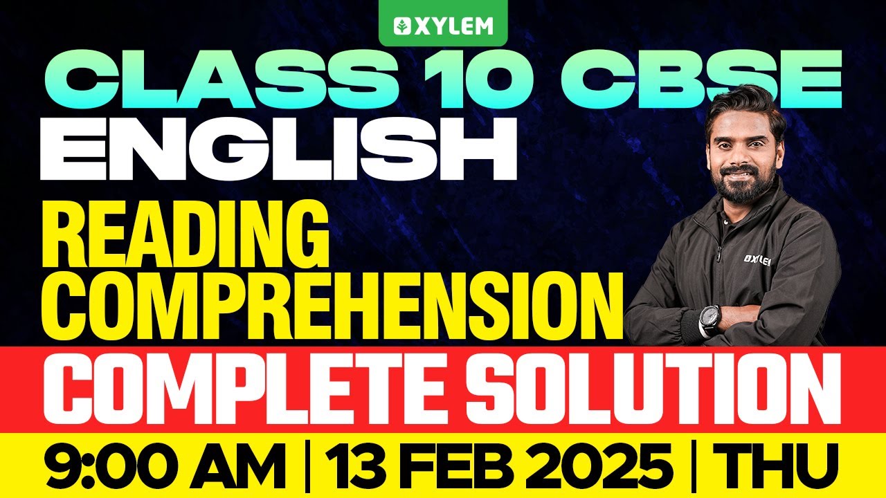 Class 10 CBSE English | Reading Comprehension | Complete Solution| Xylem Class 10 CBSE