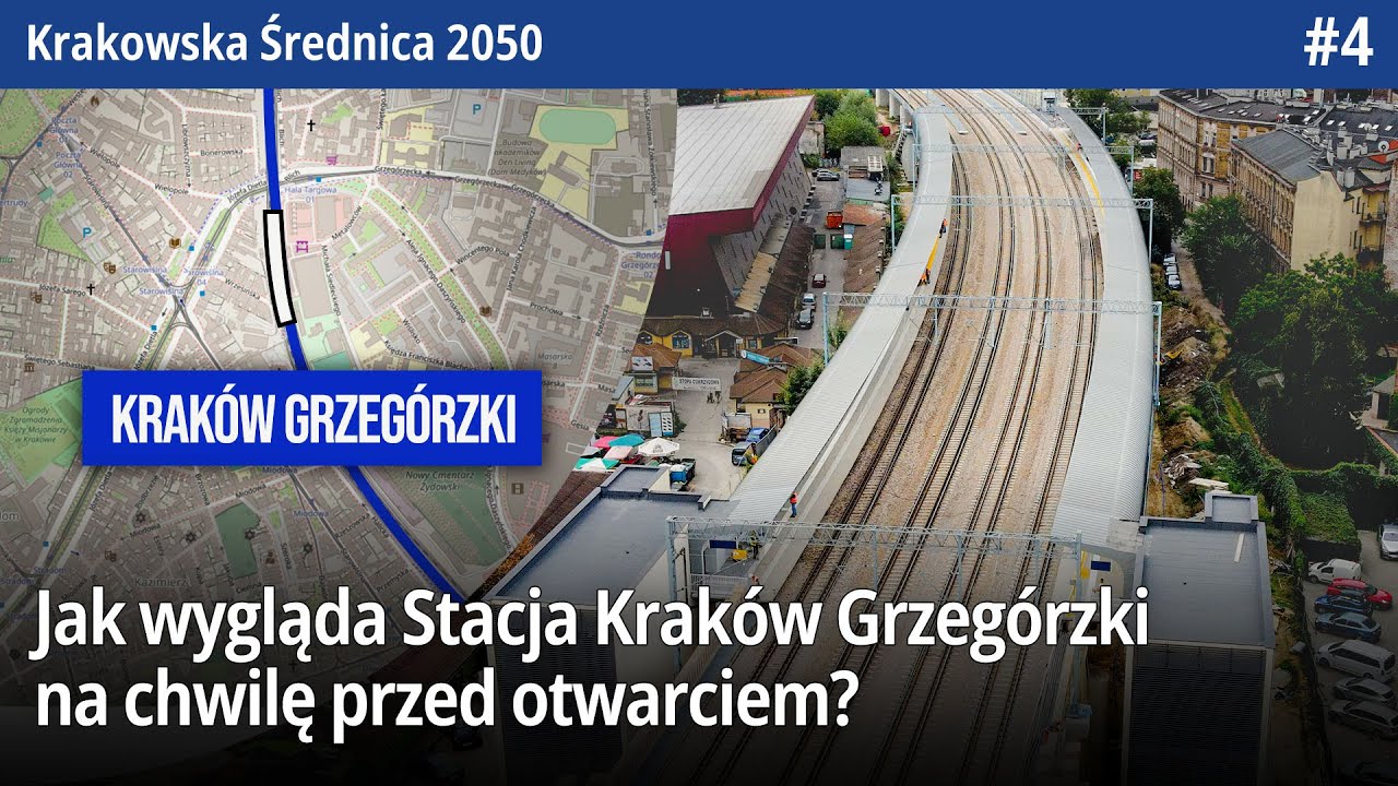 #4 Jak wygląda Stacja Kraków Grzegórzki na chwilę przed otwarciem? - Krakowska Średnica 2050