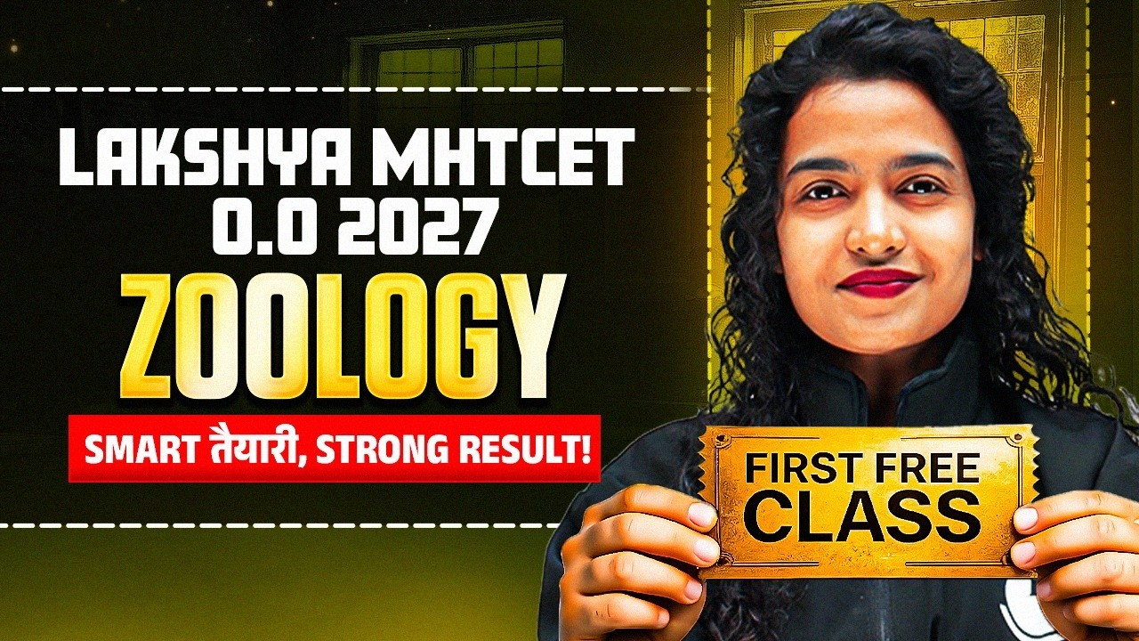 🔥 Zoology 1st Free Class of Lakshya MHTCET 0.0 2027 | Class 12th Students Targeting MHTCET 2027