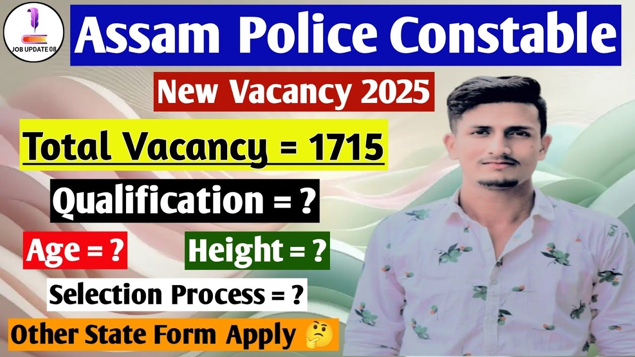 Assam Police Constable New Vacancy 2025 || Qualification || Age || Height  || Full Information 