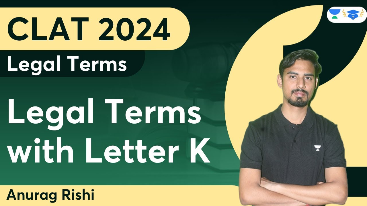 Legal Terms with Letter K | Legal Terms | Anurag Rishi | Unacademy law