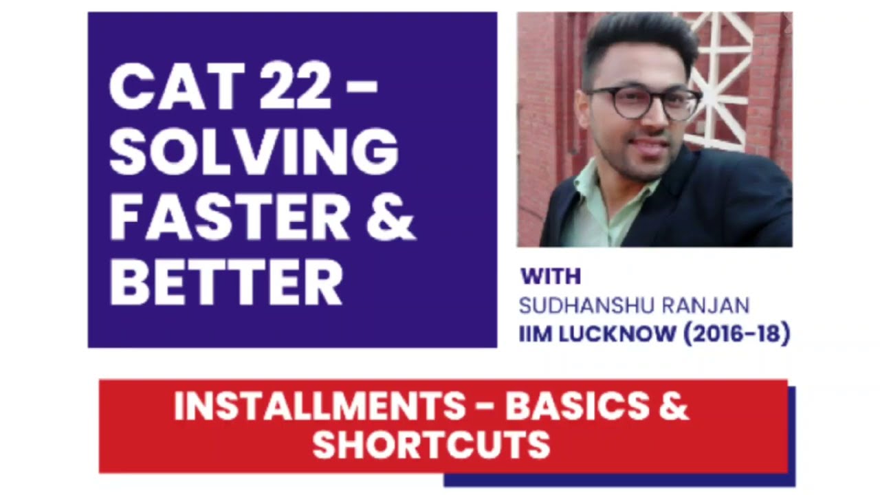 Installments Concepts & Formulae/Shortcuts for SI & CI for CAT/XAT/OMET  - 90 DAYS TO CAT ( Part 33)