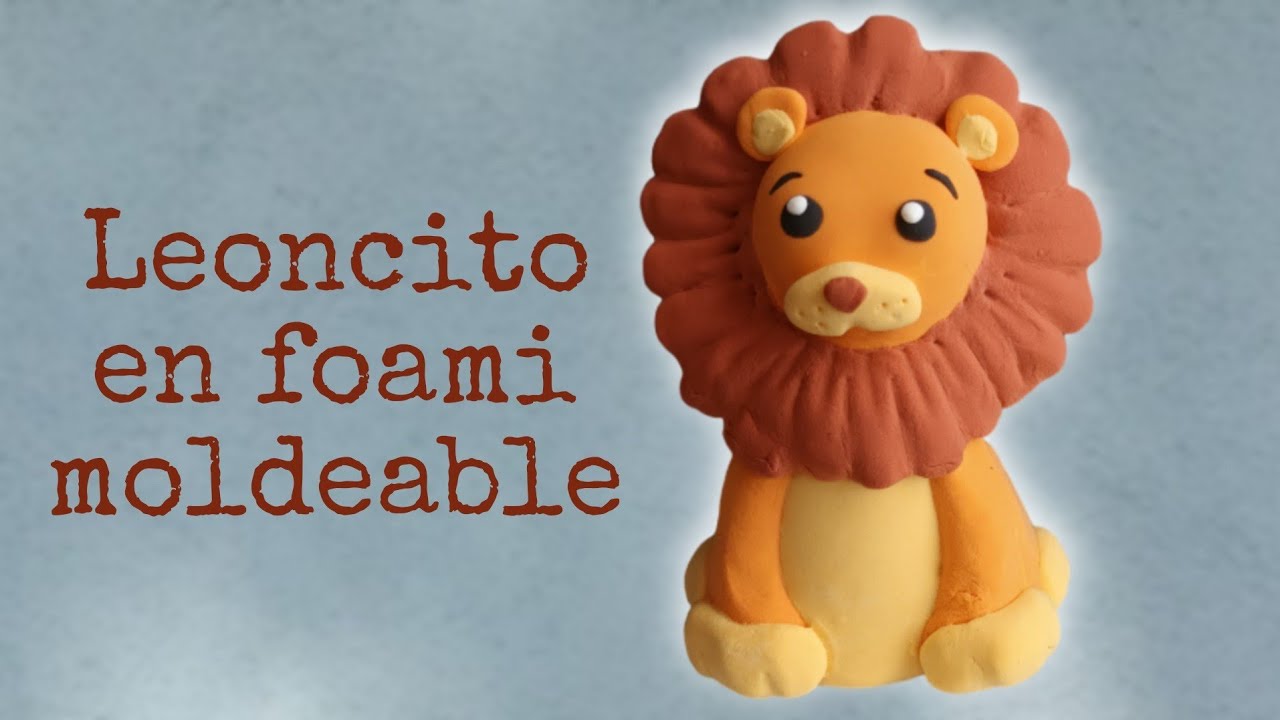 Como hacer un le&oacute;n con foami moldeable
