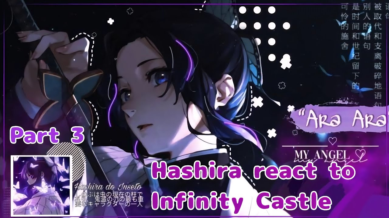 [] Hashira react to Infinity Castle [] Part 3 [] Gacha Reaction []