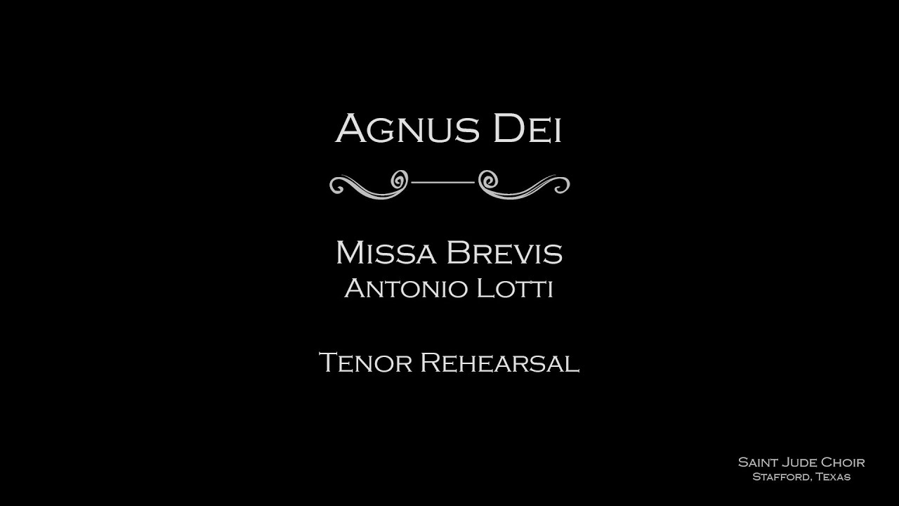 Missa Brevis (Lotti) - Agnus Dei (Tenor rehearsal with strings)