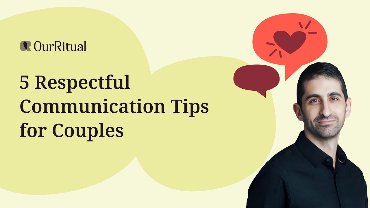 5 Respectful Communication Tips for Couples