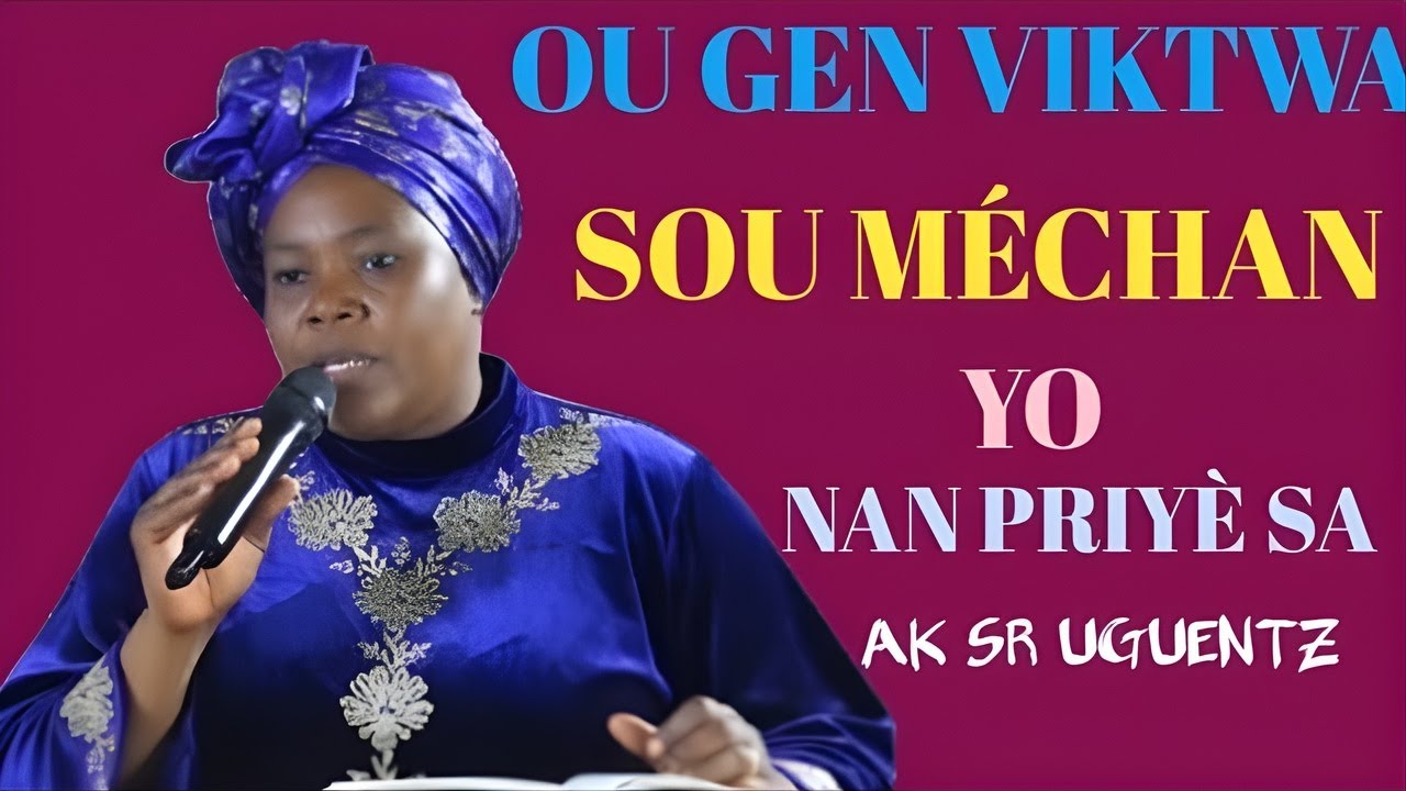 Ou Gen Viktwa sou Méchan yo: Priyè Pwisan ak Sè Uguentz 😭 | Louanj, Benediksyon & Jezi #Louanj